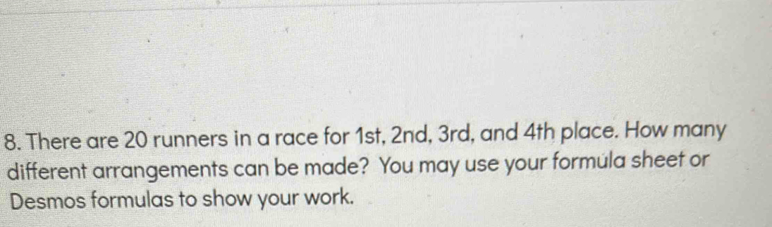 Solved: There are 20 runners in a race for 1st, 2nd, 3rd, and 4th place ...