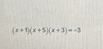 (x+1)(x+5)(x+3)=-3