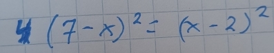 4(7-x)^2=(x-2)^2