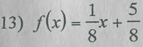 f(x)= 1/8 x+ 5/8 