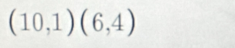 (10,1)(6,4)