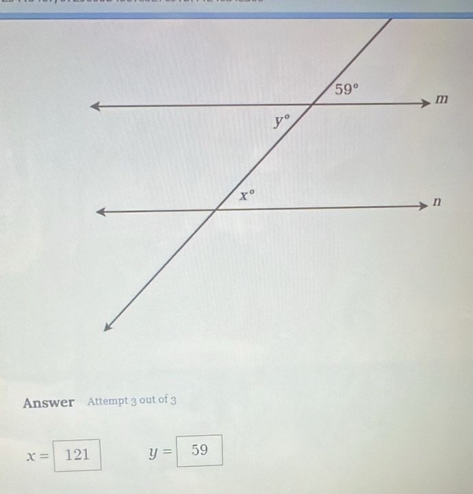 Answer Attempt 3 out of 3
x= 121 y= 59