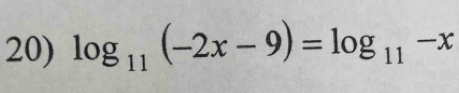 log _11(-2x-9)=log _11-x