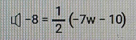 U-8-8= 1/2 (-7w-10)