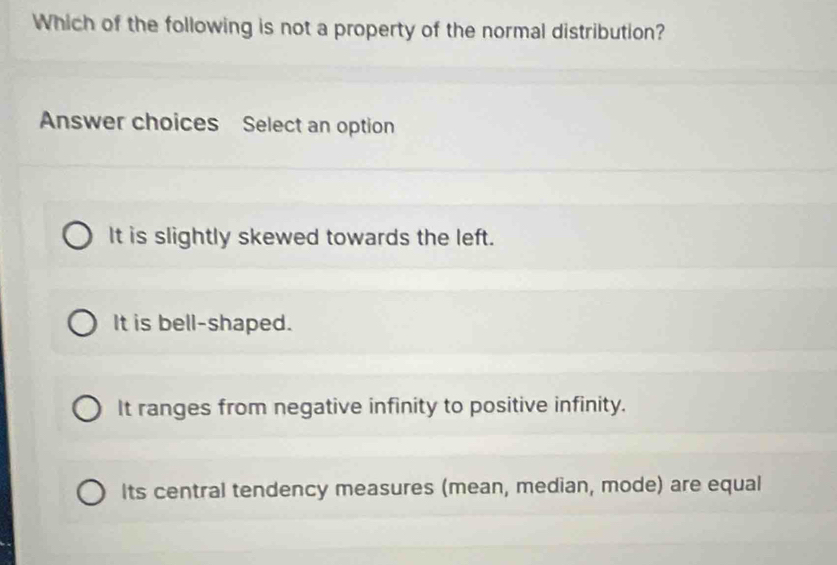 Solved: Which of the following is not a property of the normal ...