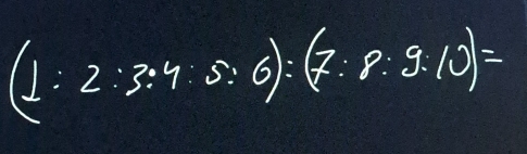 2:3:4:5:6):(7:8:9.10)=.