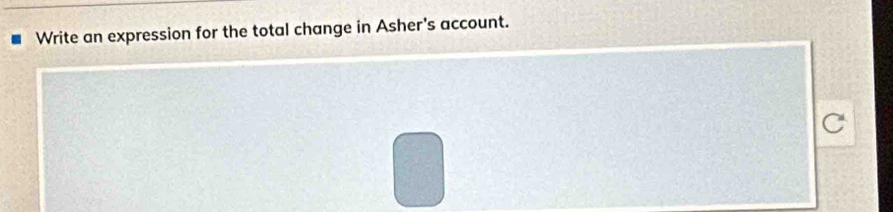 Write an expression for the total change in Asher's account.