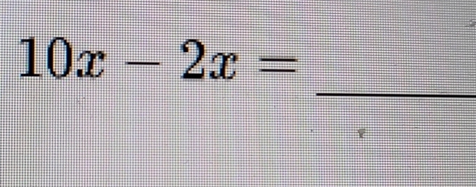 10x-2x=
_