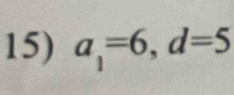 a_1=6, d=5