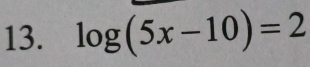 log (5x-10)=2