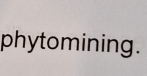 phytomining .