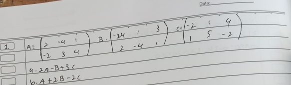 a. 2A-B+3C
b. A+2B-2C