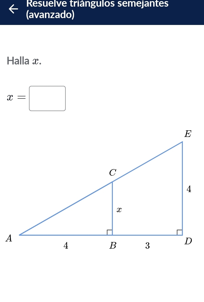 Resuelve triángulos semejantes 
(avanzado) 
Halla x.
x=□