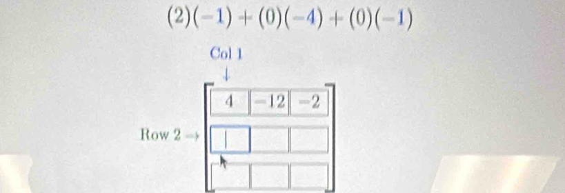 (2)(-1)+(0)(-4)+(0)(-1)