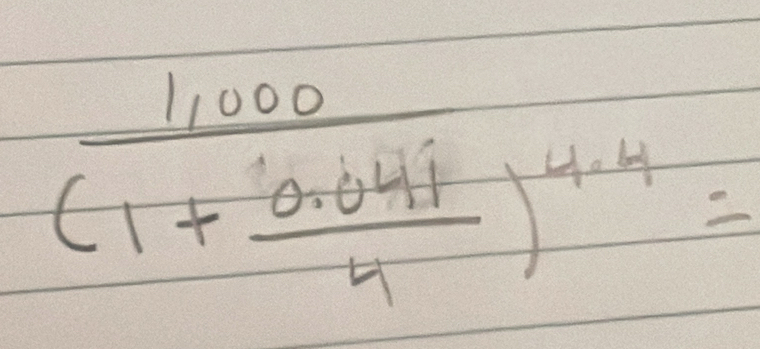 frac 1,000(1+ (0.647)/4 )^4.4=