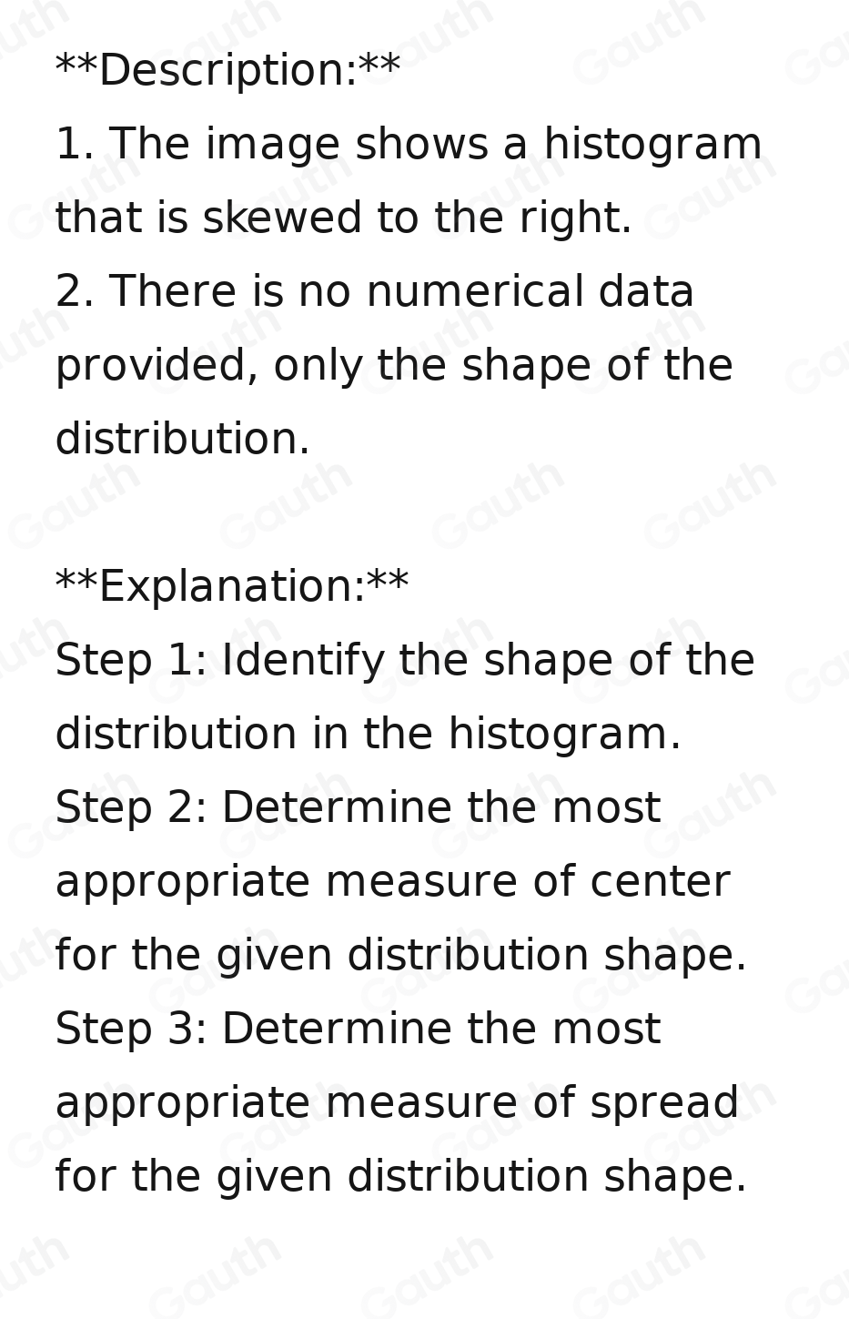 Solved: The above distribution is Therefore, the most appropriate ...
