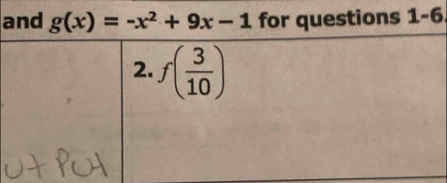 and g(x)=-x^2+9x-1 for questions 1-6