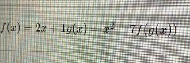 f(x)=2x+1g(x)=x^2+7f(g(x))