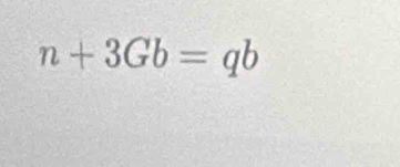 n+3Gb=qb