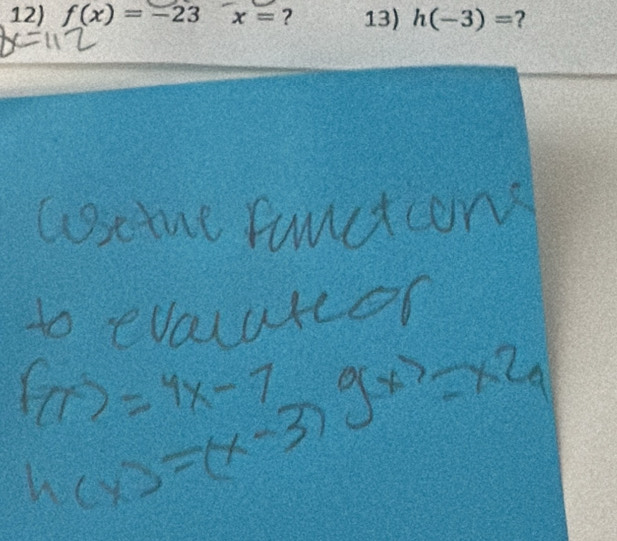 f(x)=-23 x= ? 13) h(-3)= ?