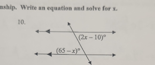 nship. Write an equation and solve for x.
10.