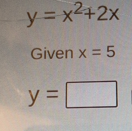 Given x=5
y=□