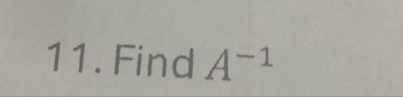 Find A^(-1)