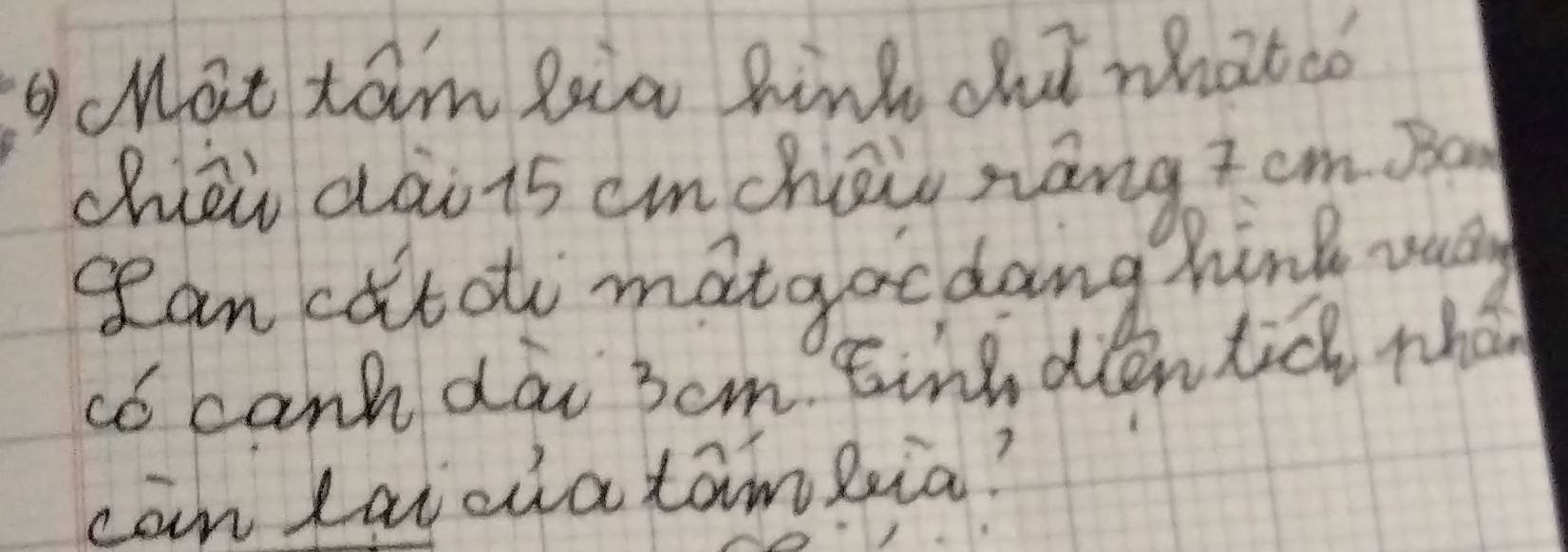 ③Mat tam Reia hink cht whatco 
chāi dài is cn chéi náng z cm Bo 
can catot matgocdang hink waay 
có canh dài 3cm. ing deentick what 
can Laicia tamlia?