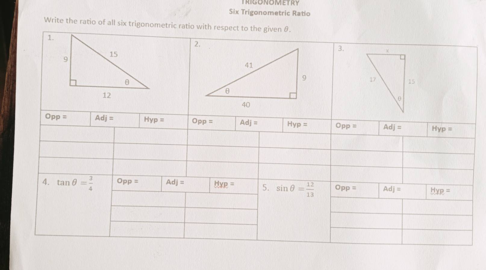 trigonometry
Six Trigonometric Ratio
Write the ratio of all six trigonometric ratio