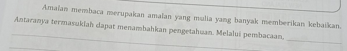 Amalan membaca merupakan amalan yang mulia yang banyak memberikan kebaikan. 
_ 
_Antaranya termasuklah dapat menambahkan pengetahuan. Melalui pembacaan, 
_ 
_