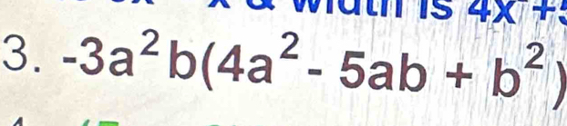 5 4x+
3. -3a^2b(4a^2-5ab+b^2)