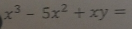 x^3-5x^2+xy=