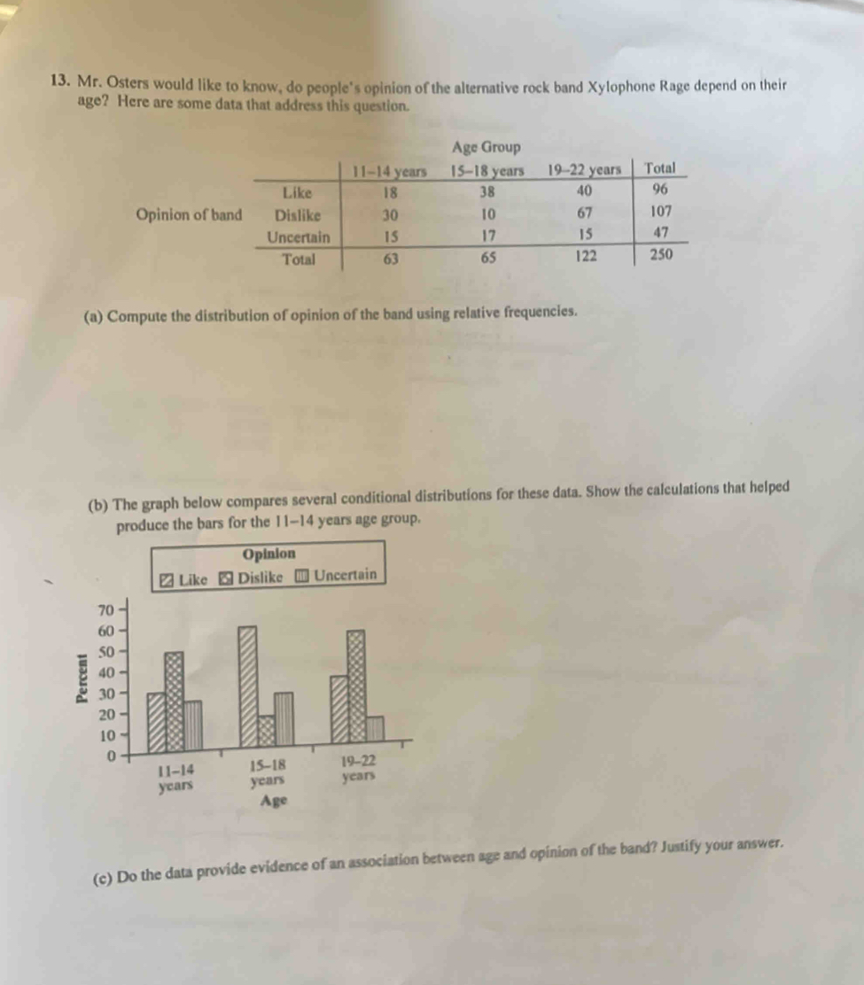 Solved: Mr. Osters would like to know, do people's opinion of the ...