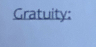 Gratuity: