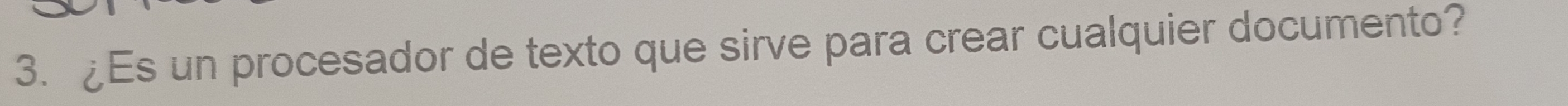 ¿Es un procesador de texto que sirve para crear cualquier documento?