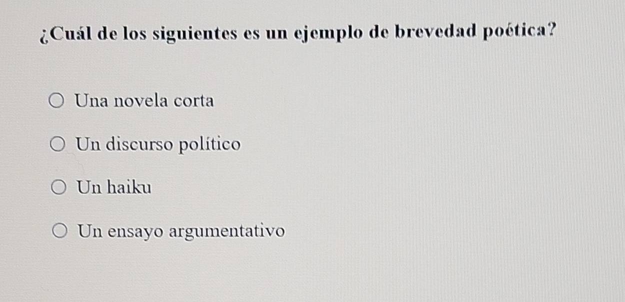 Resuelto:¿Cuál de los siguientes es un ejemplo de brevedad poética? Una ...