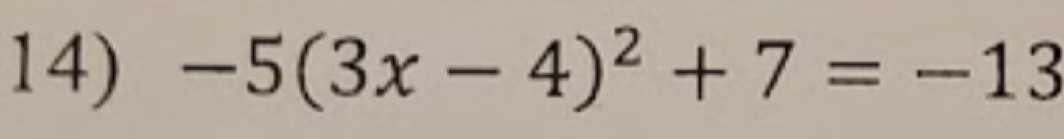 -5(3x-4)^2+7=-13