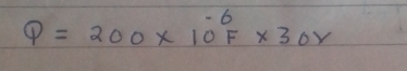 Q=200* 10^(-6)F* 30y