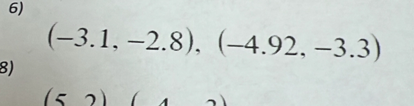 (-3.1,-2.8), (-4.92,-3.3)
8) 
(52)