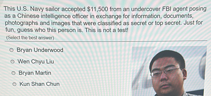 Solved: This U.S. Navy sailor accepted $11,500 from an undercover FBI ...