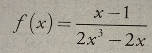 f(x)= (x-1)/2x^3-2x 