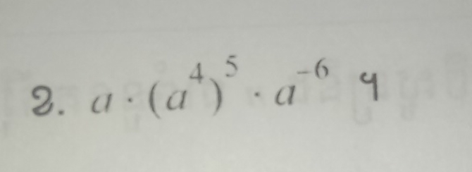 a· (a^4)^5· a^(-6)