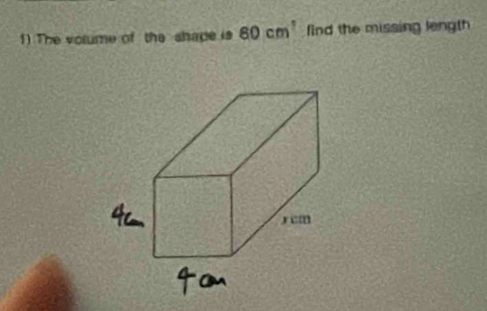 The volume of the shape is 60cm^3 find the missing length