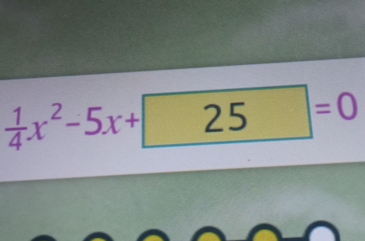  1/4 x^2-5x+25=0