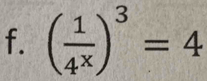 ( 1/4^x )^3=4