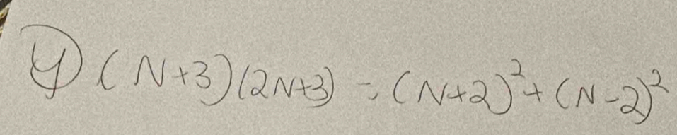 4 (N+3)(2N+3)-(N+2)^2+(N-2)^2