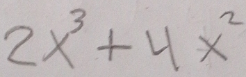 2x^3+4x^2