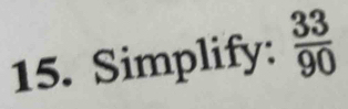 Simplify:  33/90 