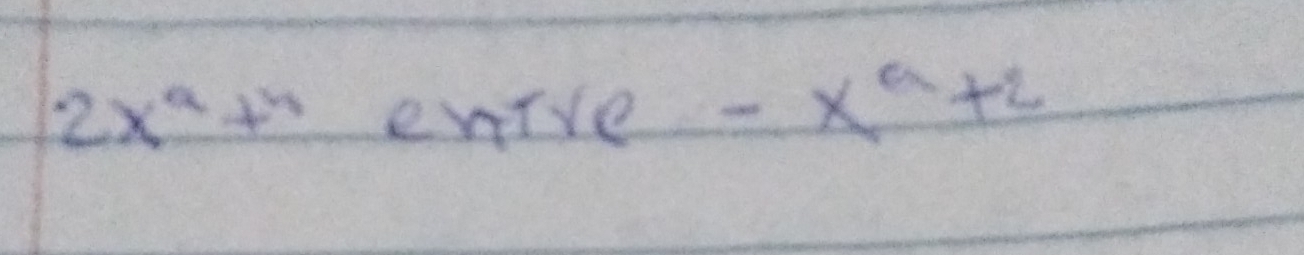 2x^n+^n enive -x^a+2