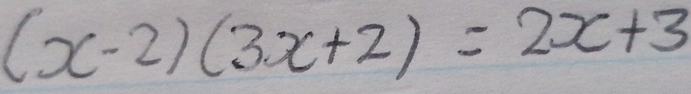 (x-2)(3x+2)=2x+3